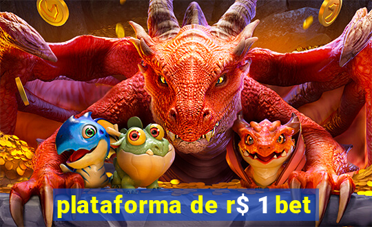 plataforma de r$ 1 bet